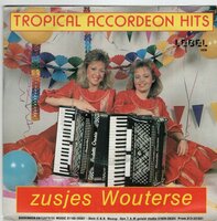 Zusjes Wouterse - Tropical Accordeon hits + Poppouri (Vinylsingle)
