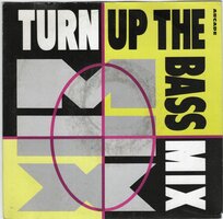 Turn up the bass - The mix + (groove mix) (Vinylsingle)