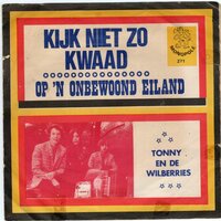 Tonny &amp; de Wilberries - Kijk Niet Zo Kwaad + Op 'n Onbewoond Eiland (Vinylsingle)