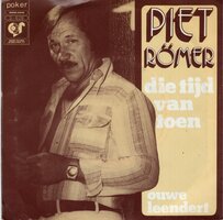 Piet Romer - Die tijd van vroeger + Ouwe Leendert (Vinylsingle)