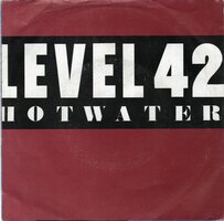 Level 42 - Hot water + Standing in the light (Vinylsingle)
