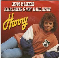 Hanny - Liefde is lekker, maar lekker is + Jij alleen kunt mij gelukkig (Vinylsingle)