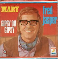 Fred Jasper - Mary + Gipsy oh Gipsy (Vinylsingle)