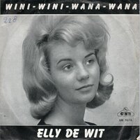 Elly de Wit - Wini-wini-wana-wana + Als je de mooiste niet bent (Vinylsingle)