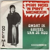 Dolle Mia - Pak Nog &#039;N Pint Meneer + Omdat Ik Zoveel Van Je Hou (Vinylsingle)