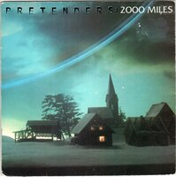 Pretenders - 2000 miles + Fast or slow the law's the law (Vinylsingle)