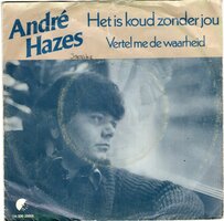 Andre Hazes - Het is koud zonder jou + Vertel me de waarheid (Vinylsingle)