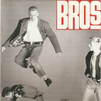 Bros - Drop the boy +The boy is dropped (Vinylsingle)