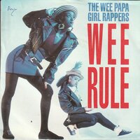 Wee Papa Girl Rappers - Wee rule + Rebel rap (Vinylsingle)