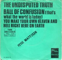Undisputed Truth - Ball Of Confusion + You Make Your Own Heaven And Hell Right Here On Earth (Vinylsingle)