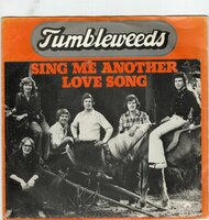 Tumbleweeds - Sing me another love song + Ne trail (Vinylsingle)