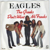 The Eagles - The Greeks don't want no freaks + I can't tell you (Vinylsingle)