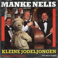 Manke Nelis - Kleine Jodeljongen + We hebben het gevonden (Vinylsingle)