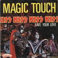 Kiss - Magic touch + Save your love (Vinylsingle)
