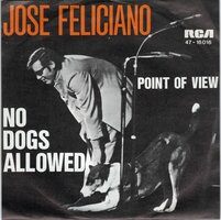 Jose Feliciano - No dogs allowed + Point of view (Vinylsingle)