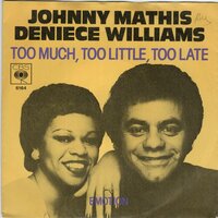 Johnny Mathis &amp; Denieve Williams - Too much, too little, too late + Emotion (Vinylsingle)