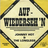 Johnny Hot &amp; The Longlegs - Aufwiederseh'n + Moogie's Rock (Vinylsingle)