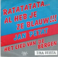 Jan Petat / Tina Rosita - Ratatatata al heb je ze blauw + Het lied van de bergen (Vinylsingle)