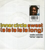 Inner Circle - Sweat + Bad boys (Vinylsingle)