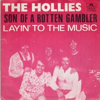 Hollies - Son of a rotten gambler + Layin' to the music (Vinylsingle)