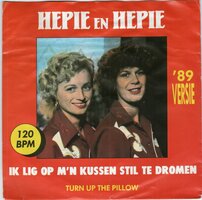 Hepie &amp; Hepie - Ik lig op mijn kussen stil te dromen (remix) + Turn up the pillow (Vinylsingle)