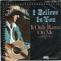 Don Williams - I believe in you + It only rains on me (Vinylsingle)
