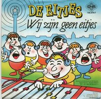 De Eitjes - Wij Zijn Geen Eitjes  + (Meezing Versie) (Vinylsingle)