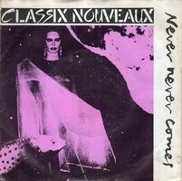 Classix Nouveaux - Never Never Comes + Manitou (Extended Version) (Vinylsingle)