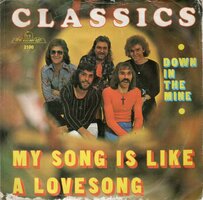 Classics - My song is like a lovesong + Down in the mine (Vinylsingle)