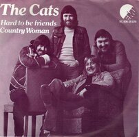 Cats - Hard to be friends + Country woman (Vinylsingle)