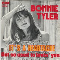 Bonnie Tyler - It's a heartache + Got so used to lovin' you (Vinylsingle)