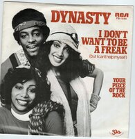 Dynasty - I Don't Want To Be A Freak + Your Piece Of The Rock (Vinylsingle)