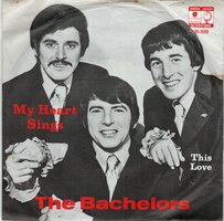 Bachelors - My heart sings + This love (Vinylsingle)