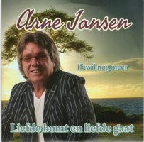 Arne Jansen - Liefde Komt En Liefde Gaat + Ik Wil Nog Meer (Vinylsingle)