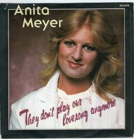 Anita Meyer - They don't play our lovesong anymore + Sinner at Sunday (Vinylsingle)