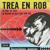 Rob de Nijs &amp; Trea - He Rob. he Trea + Ik droom de hele dag van jou (Vinylsingle)