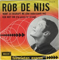 Rob de Nijs - Want zij begrijpt me + Kijk niet om (Vinylsingle)