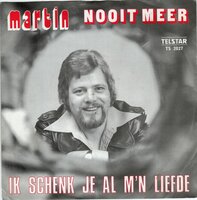 Martin - Nooit Meer + Ik Schenk Je Al M'n Liefde (Vinylsingle)