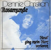 Dennie Christian - Rosamunde (Duitstalig) + Heut ging mein herz verloren (Vinylsingle)