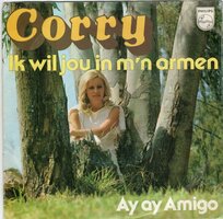 Corry Konings - Ik wil jou in m'n armen + Ay ay Amigo (Vinylsingle)