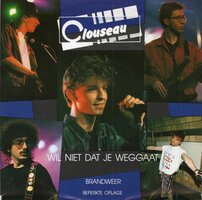 Clouseau - Wil niet dat je weggaat + Brandweer (Vinylsingle)