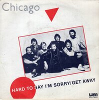 Chicago - Hard to say I'm sorry + Get away + Sonny think (Vinylsingle)