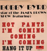 Bobby Byrd - Hot Pants-I'm Coming, Coming, I'm Coming + Hang It Up (Vinylsingle)
