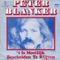 Peter Blanker - Het is moeilijk bescheiden te blijven + 'k Ben onderweg (Vinylsingle)