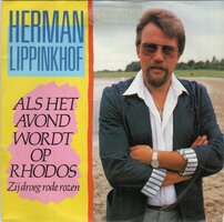 Herman Lippinkhof - Als het avond wordt op Rhodos + Zij droeg rode rozen (Vinylsingle)