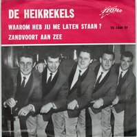 Heikrekels - Waarom heb jij me laten staan + Zandvoort aan zee (Vinylsingle)