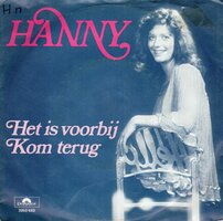 Hanny - Het is voorbij + Kom terug (Vinylsingle)