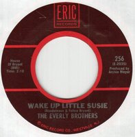 Everly Brothers - Wake up little Susie + Poor Jenny (Vinylsingle)