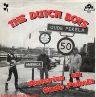 Dutch Boys - America en Oude Pekela + Van je ras ras ras (Vinylsingle)