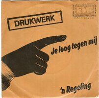 Drukwerk - Je loog tegen mij + 'n regeling (Vinylsingle)